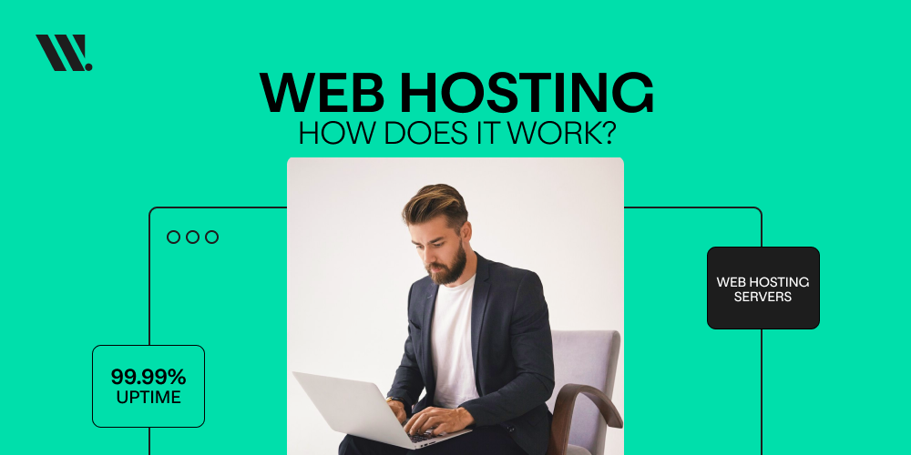 Web Hosting: How Does it Work?